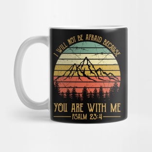 Vintage Christian I Will Not Be Afraid Because You Are With Me Mug